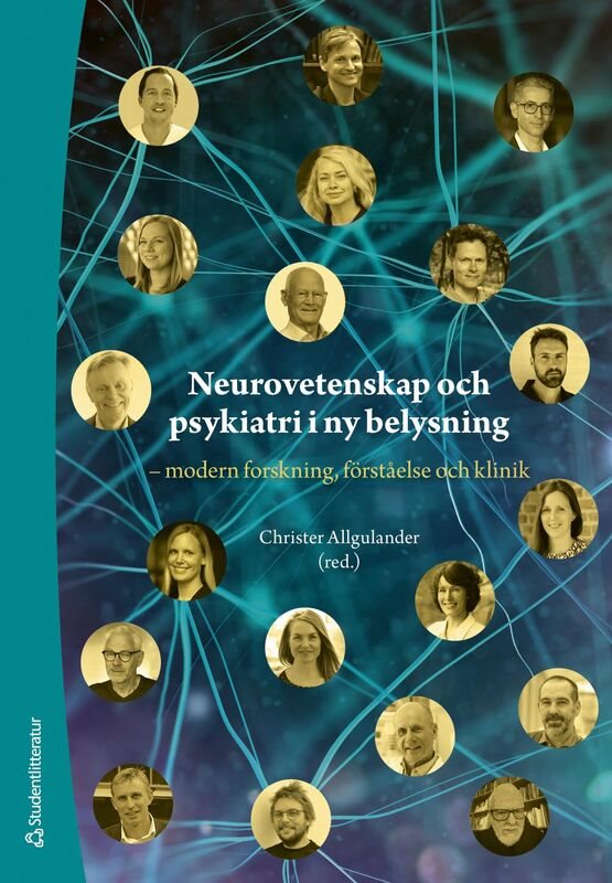 Neurovetenskap och psykiatri i ny belysning - - modern forskning, förståelse och klinik