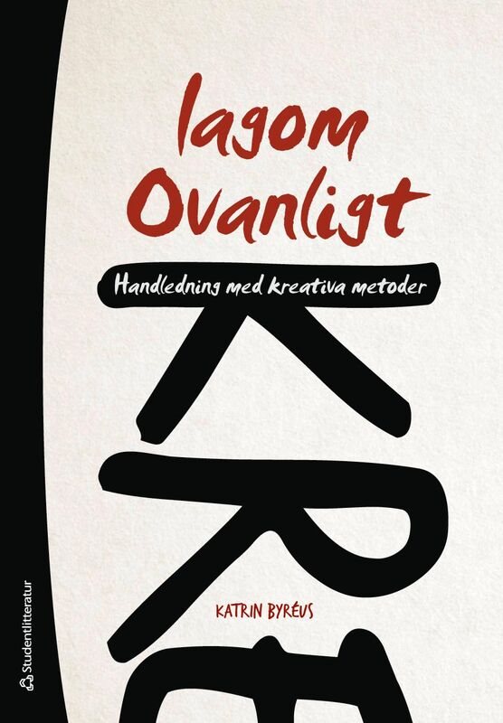 Lagom ovanligt : handledning med kreativa metoder