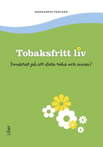 Tobaksfritt liv : funderat på att sluta röka och snusa?