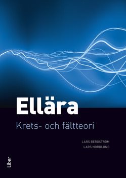 Ellära : krets- och fältteori