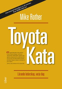 Toyota Kata : lärande ledarskap, varje dag