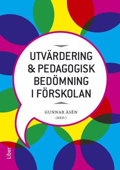 Utvärdering och pedagogisk bedömning i förskolan