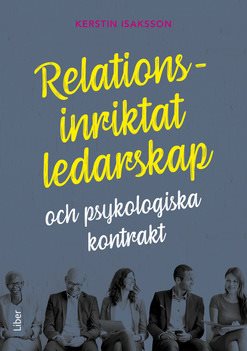 Relationsinriktat ledarskap : och psykologiska kontrakt