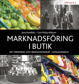 Marknadsföring i butik : om forskning och branschkunskap i detaljhandeln