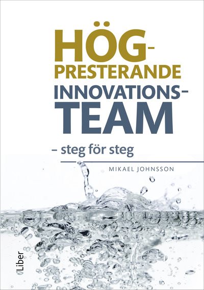 Högpresterande innovationsteam : steg för steg