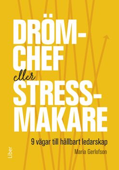 Drömchef eller stressmakare