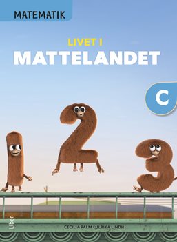 Matematik Livet i Mattelandet Grundbok C