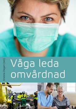 Våga leda omvårdnad