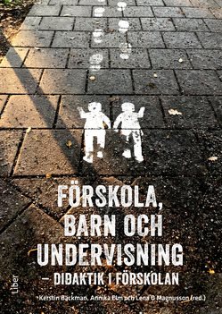 Förskola, barn och undervisning : didaktik i förskolan