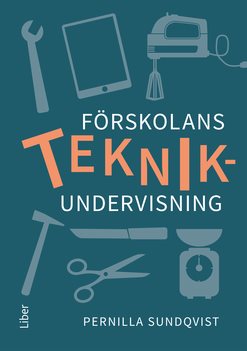 Förskolans teknikundervisning