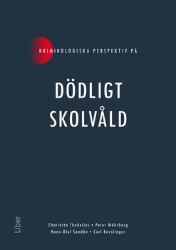 Kriminologiska perspektiv på dödligt skolvåld