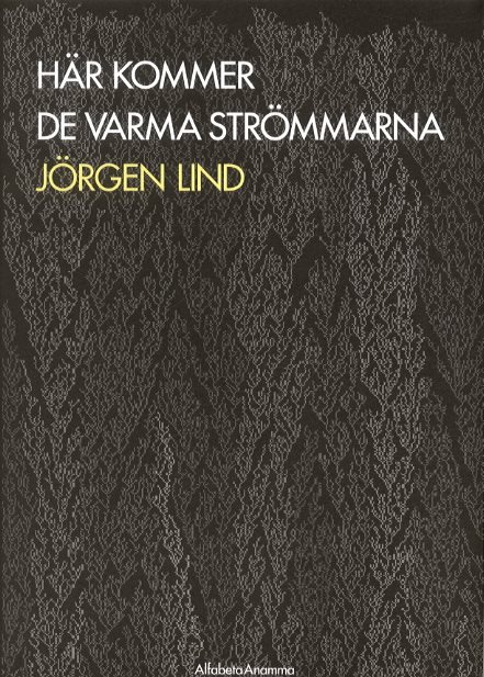 Här kommer de varma strömmarna