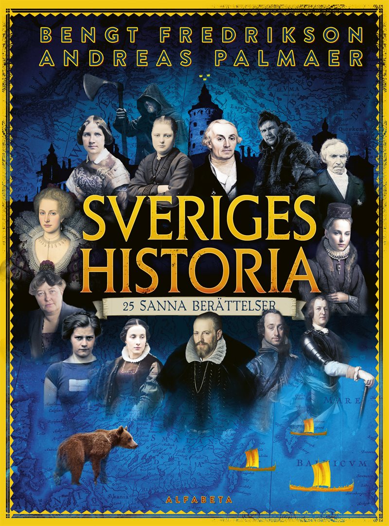 Sveriges historia : 25 sanna berättelser