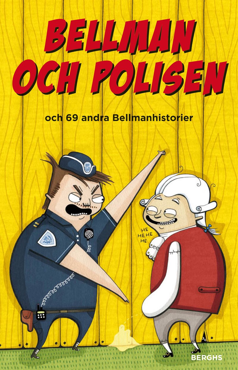 Bellman och polisen och 69 andra Bellmanhistorier