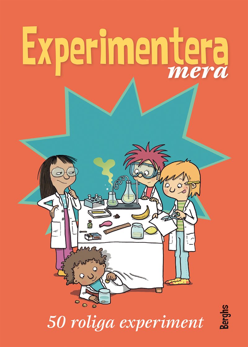 Experimentera mera : 50 roliga experiment