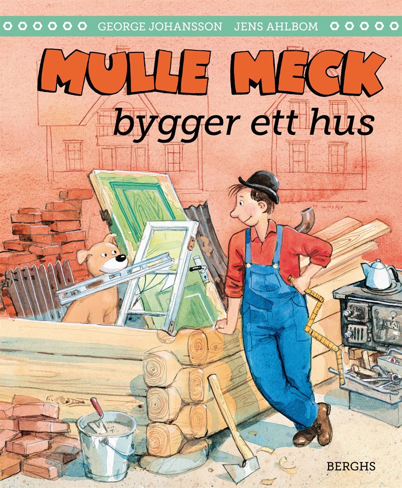 Mulle Meck bygger ett hus