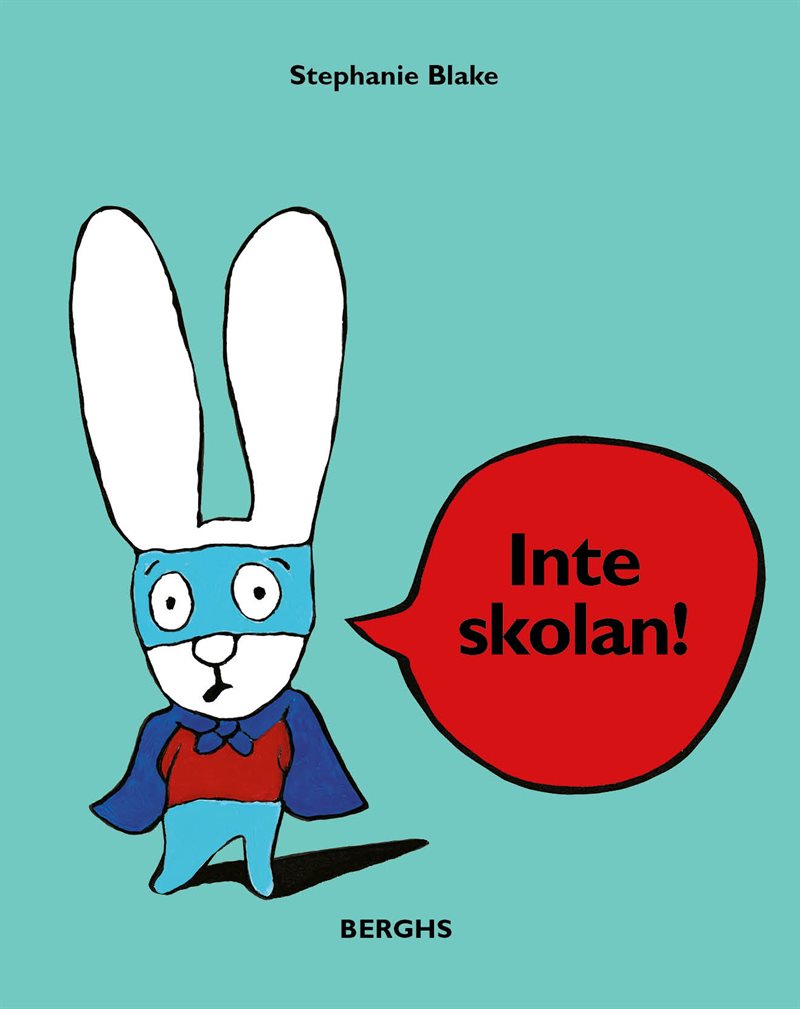 Inte skolan!