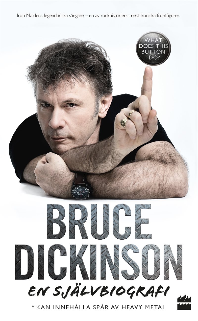 Bruce Dickinson En självbiografi: What does this button do?