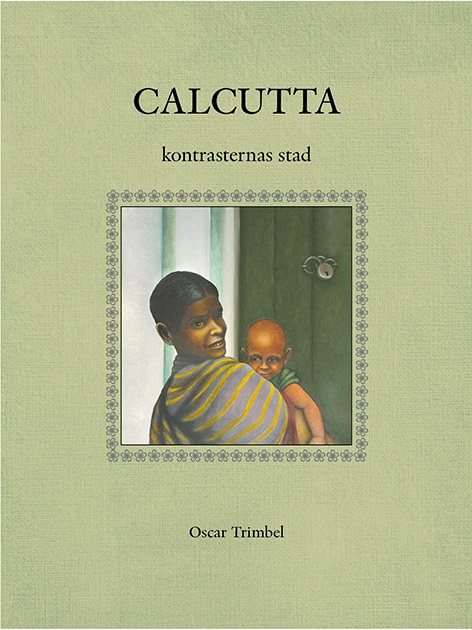 Calcutta : kontrasternas stad