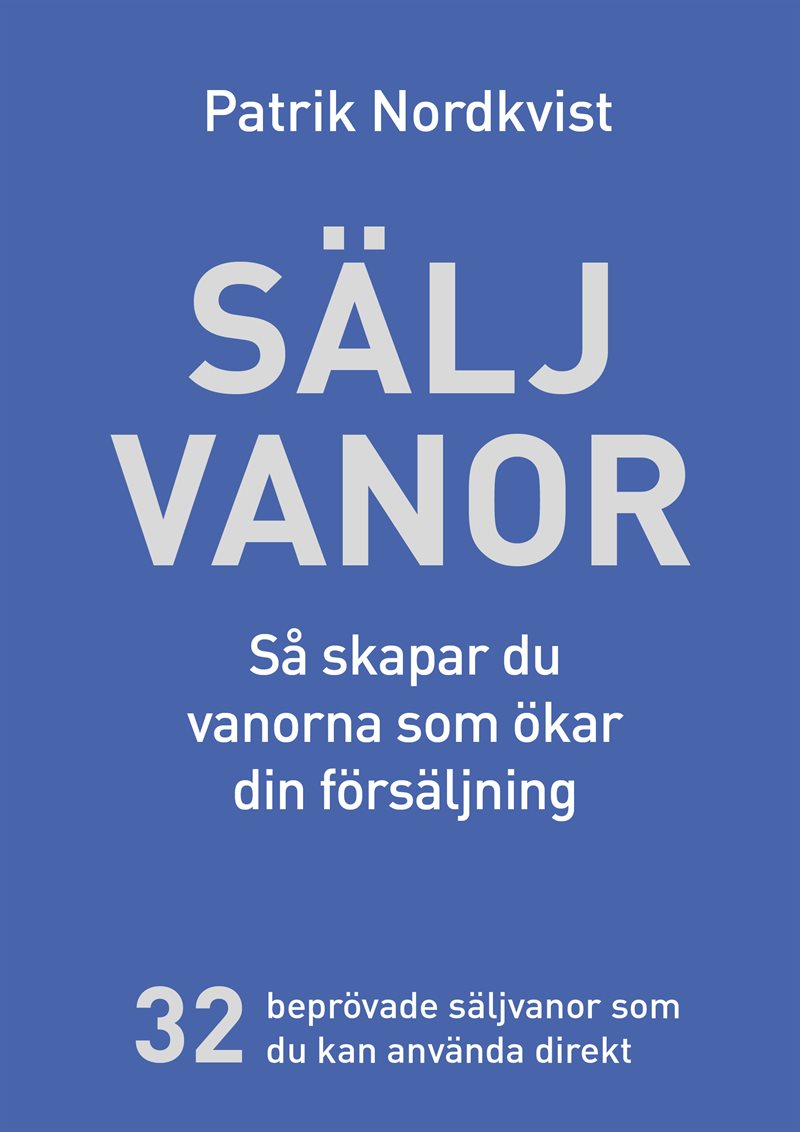 Säljvanor - Så skapar du vanorna som ökar din försäljning