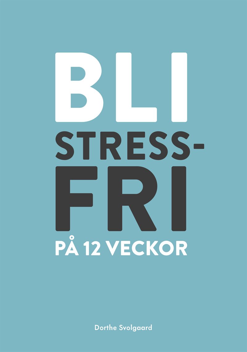 Bli stressfri på 12 veckor