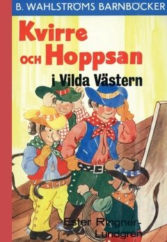 Kvirre och Hoppsan i Vilda Västern