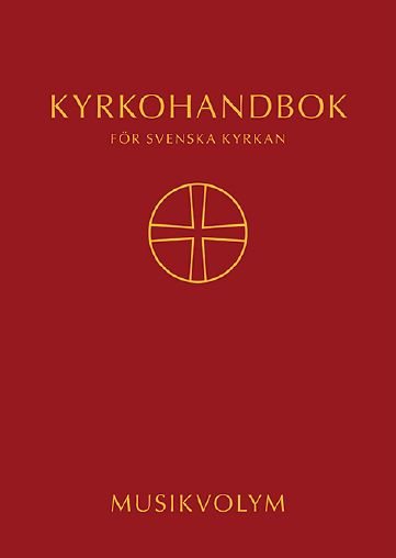 Kyrkohandbok för Svenska kyrkan : antagen för Svenska kyrkan av 2017 års kyrkomöten. Musikvolym