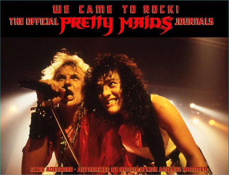 We Came To Rock! The Official Pretty Maids Journals