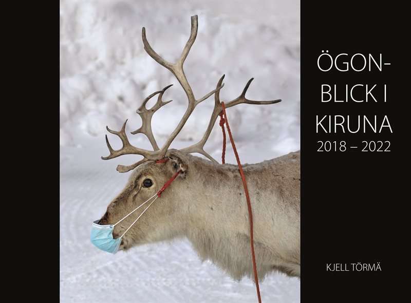 Ögonblick i Kiruna 2018-2022