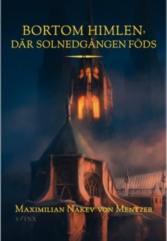 Bortom himlen, där solnedgången föds