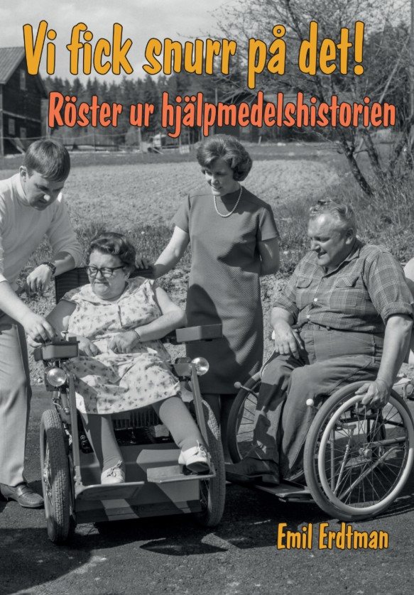 Vi fick snurr på det! Röster ur hjälpmedelshistorien
