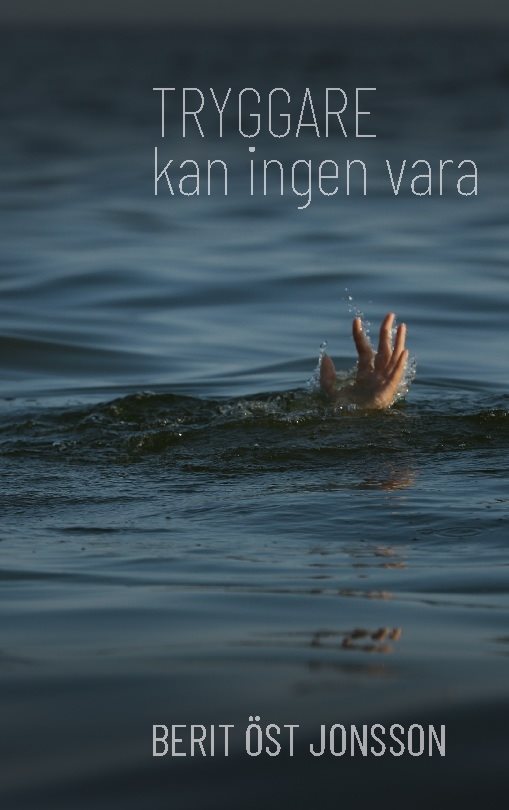 Tryggare kan ingen vara
