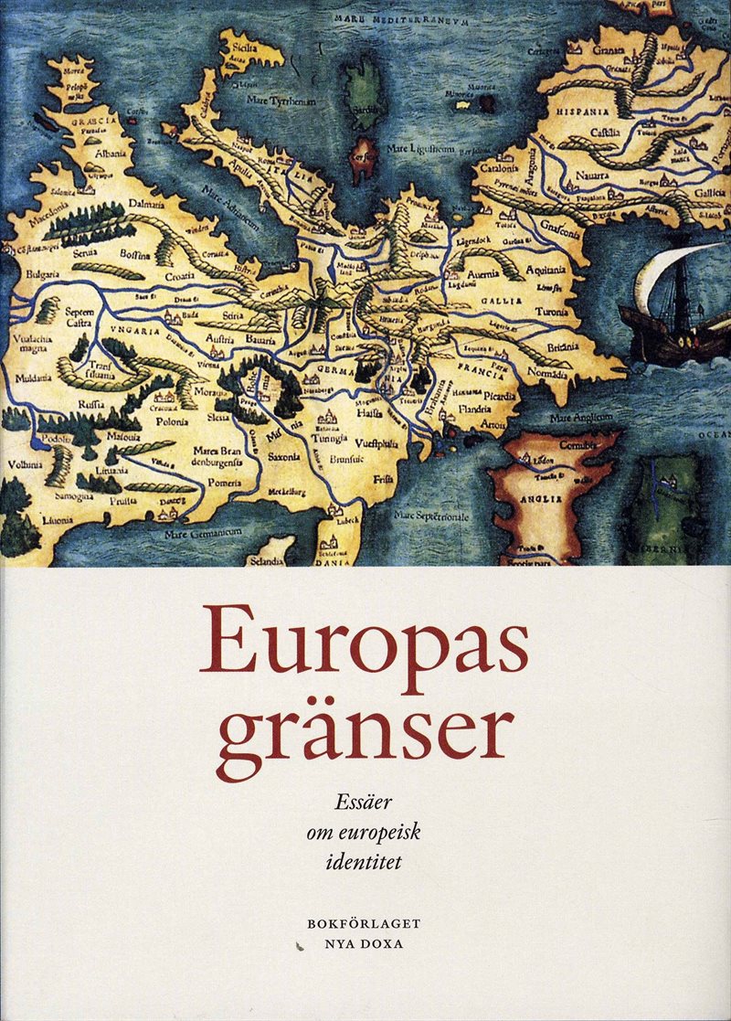 Europas gränser : essäer om europeisk identitet