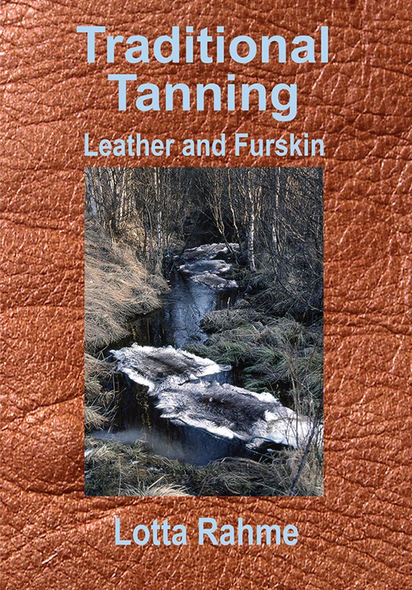 Traditional Tanning; Leather and Furskin