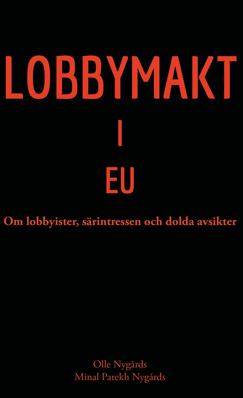 Lobbymakt i EU : om lobbyister, särintressen och dolda avsikter