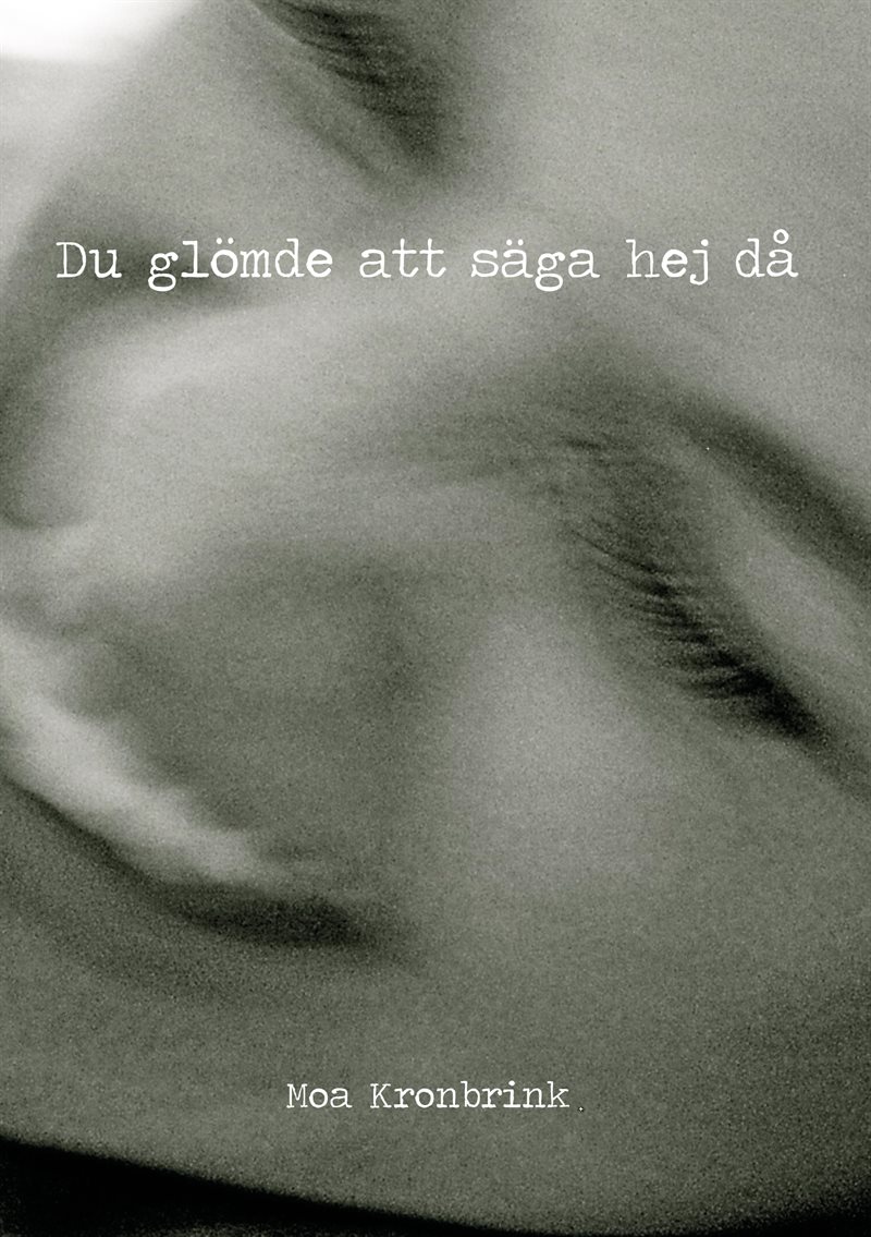 Du glömde att säga hej då