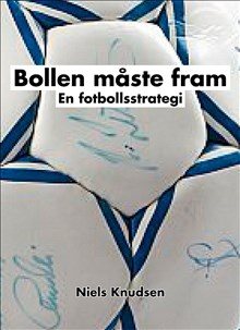 Bollen måste fram : en fotbollsstrategi