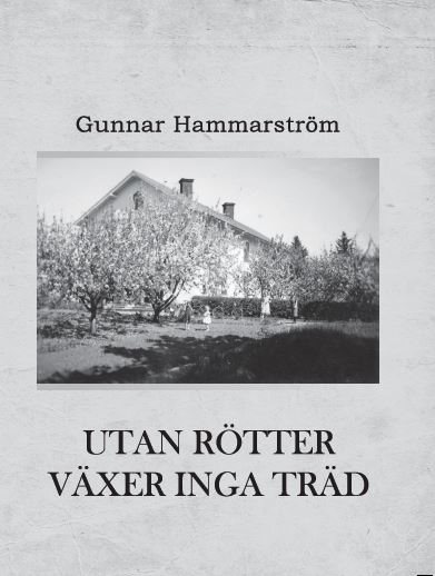 Utan rötter växer inga träd