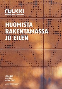 Ruukki : huomista rakentamassa jo eilen