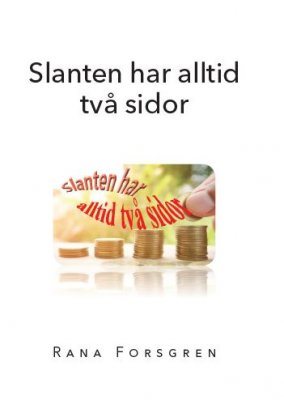 Slanten har alltid två sidor. Del 1 och 2