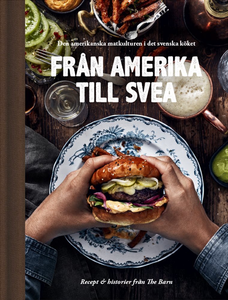 Från Amerika till Svea – recept och historier från The Barn