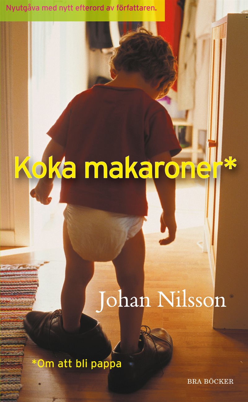 Koka makaroner : om att bli pappa