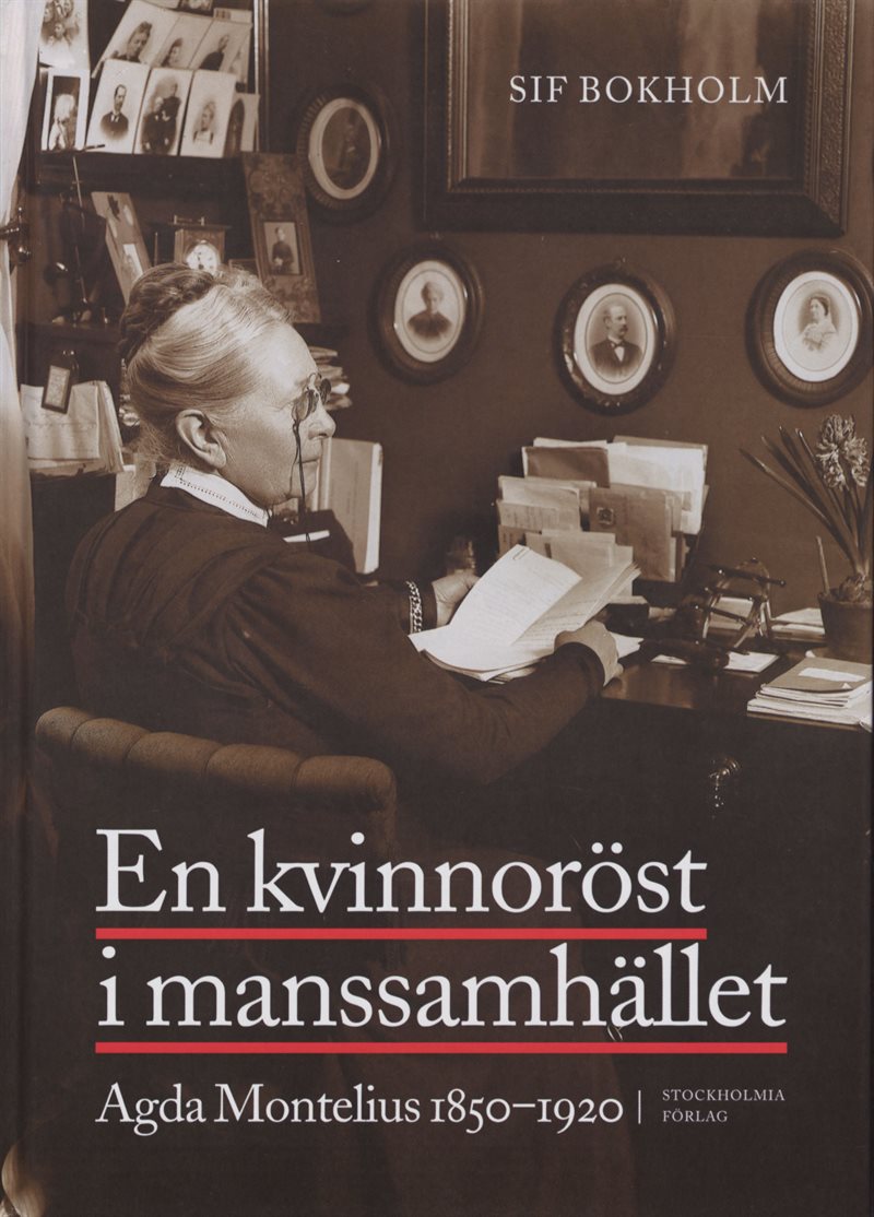 En kvinnoröst i manssamhället : Agda Montelius 1850-1920