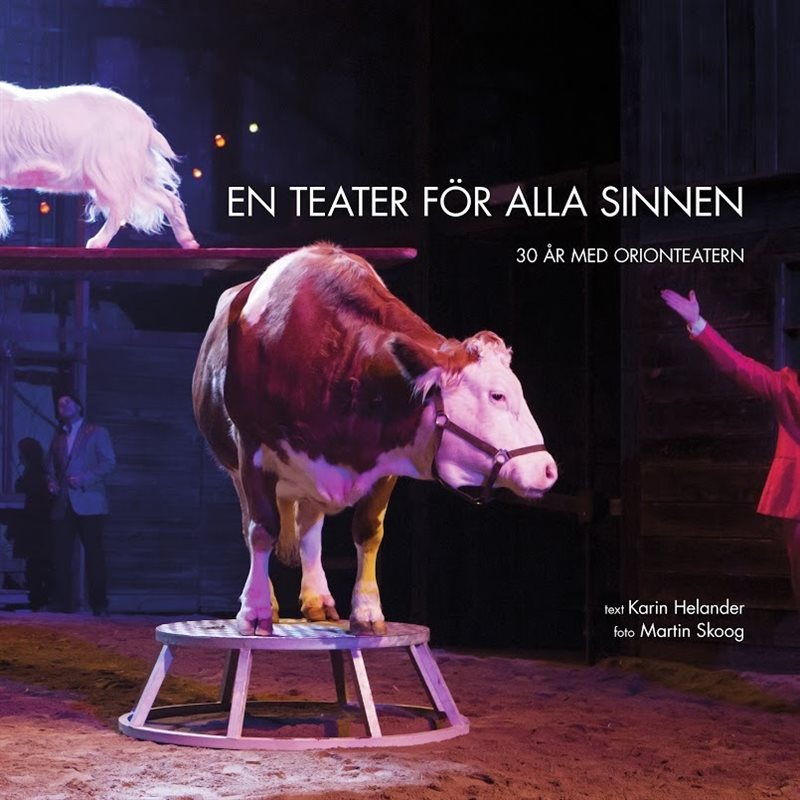 En teater för alla sinnen : 30 år med Orionteatern