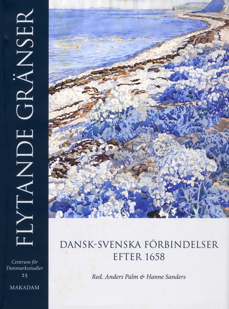 Flytande gränser : Dansk-svenska förbindelser efter 1658