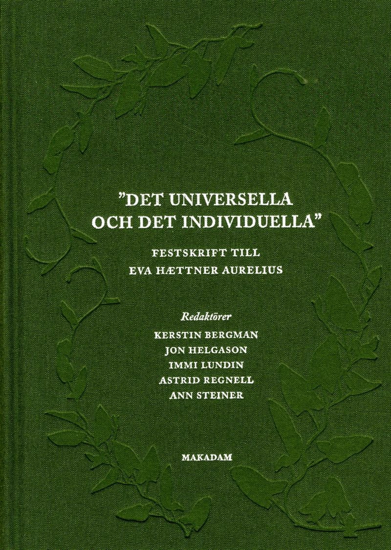 Det universella och det individuella : festskrift till Eva Haettner Aurelius