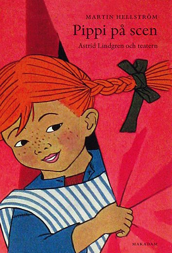 Pippi på scen : Astrid Lindgren och teatern