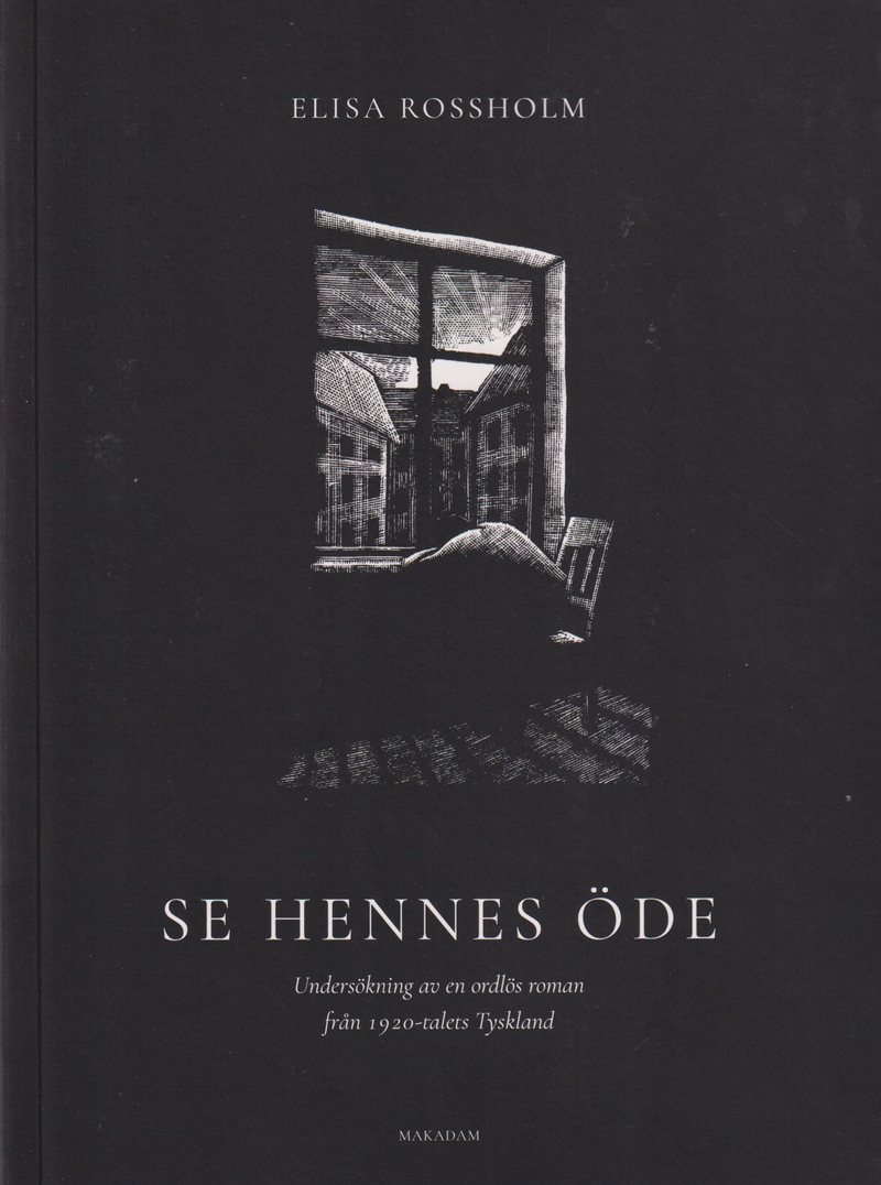 Se hennes öde : undersökning av en ordlös roman från 1920-talets Tyskland