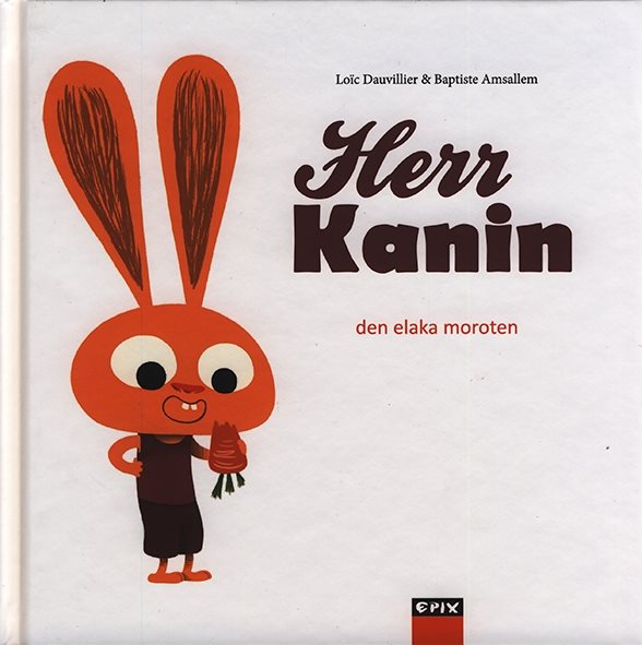 Herr Kanin. Den elaka moroten