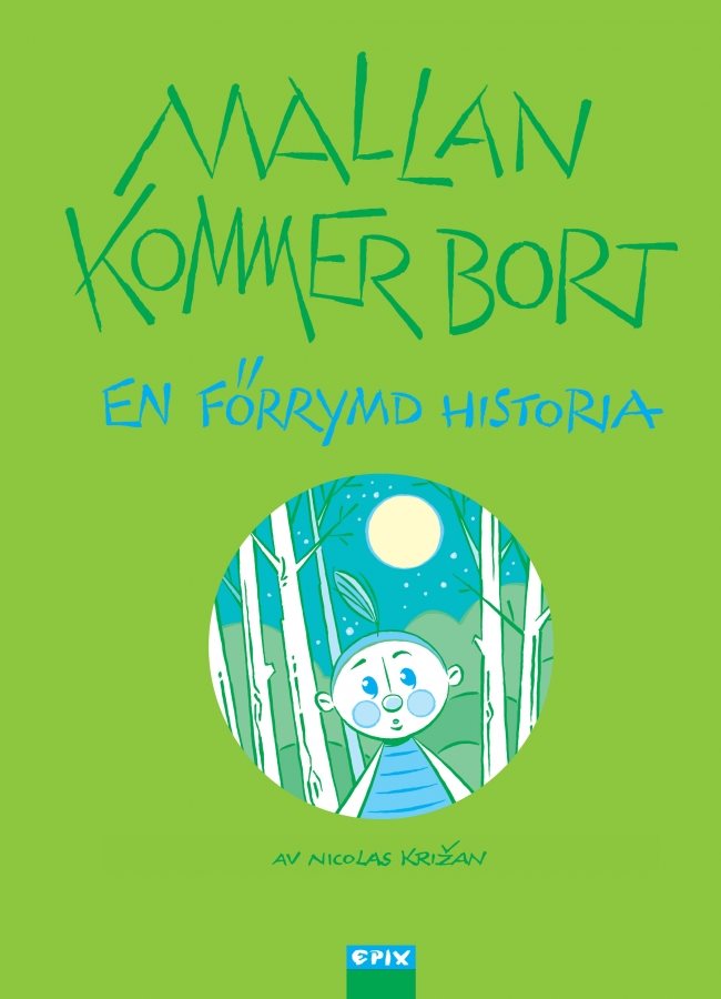 Mallan kommer bort : en förrymd historia